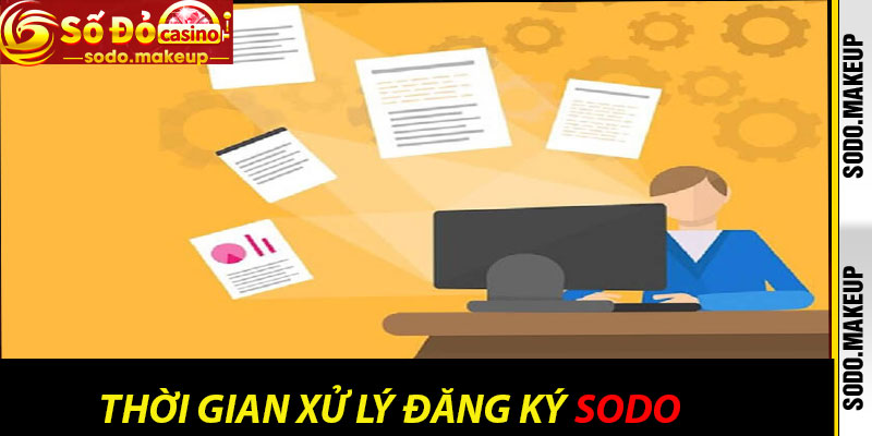 Thời gian xử lý Đăng ký Sodo