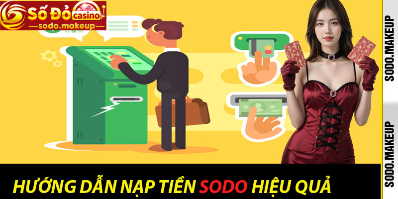 Hướng Dẫn Nạp Tiền Sodo Hiệu Quả