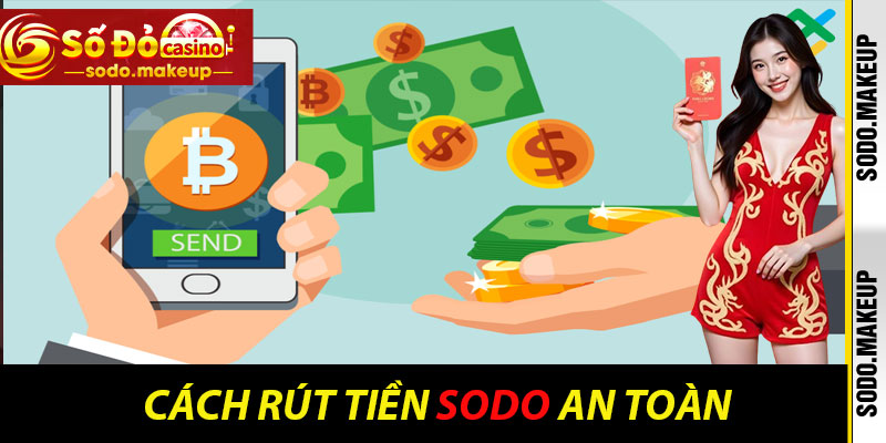 Cách Rút Tiền Sodo An Toàn