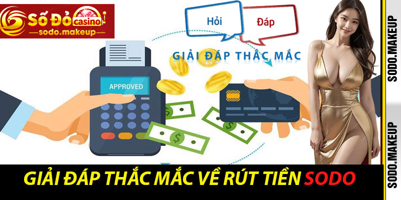 Giải Đáp Thắc Mắc Về Rút Tiền Sodo