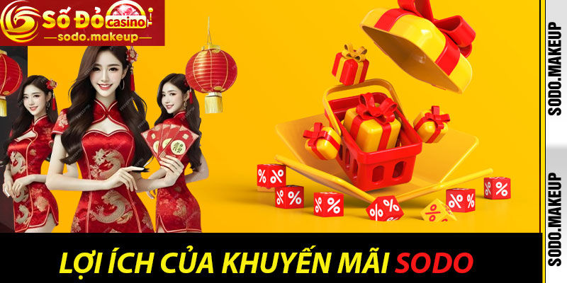 Lợi Ích Của Khuyến Mãi Sodo