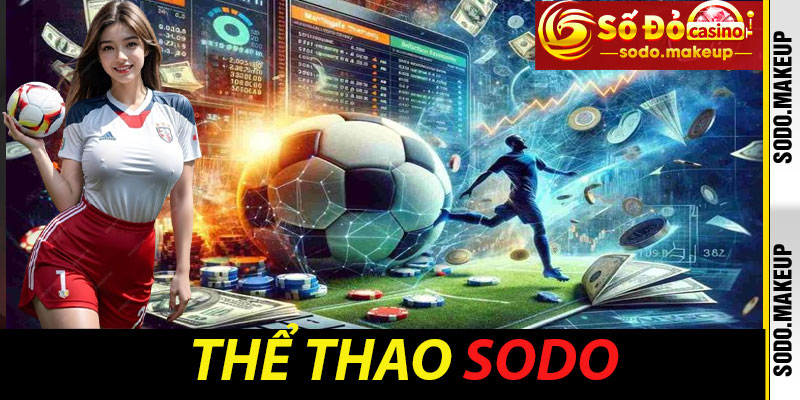 Thể Thao Sodo - Thử Thách Giới Hạn, Nâng Tầm Trãi Nghiệm!