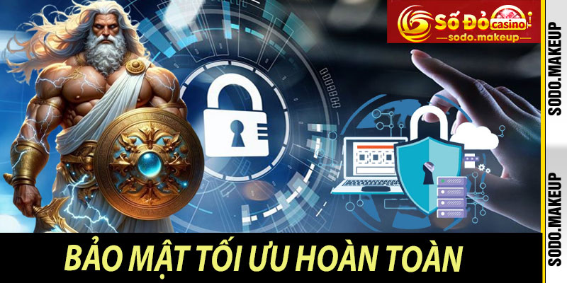 Bảo mật tối ưu hoàn toàn