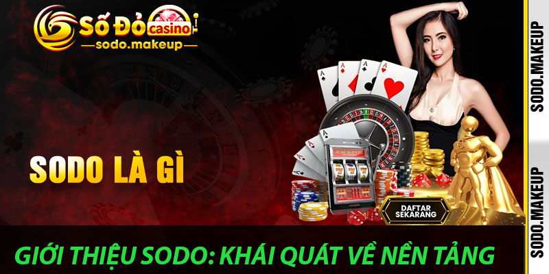 Giới Thiệu Sodo: Khái Quát Về Nền Tảng